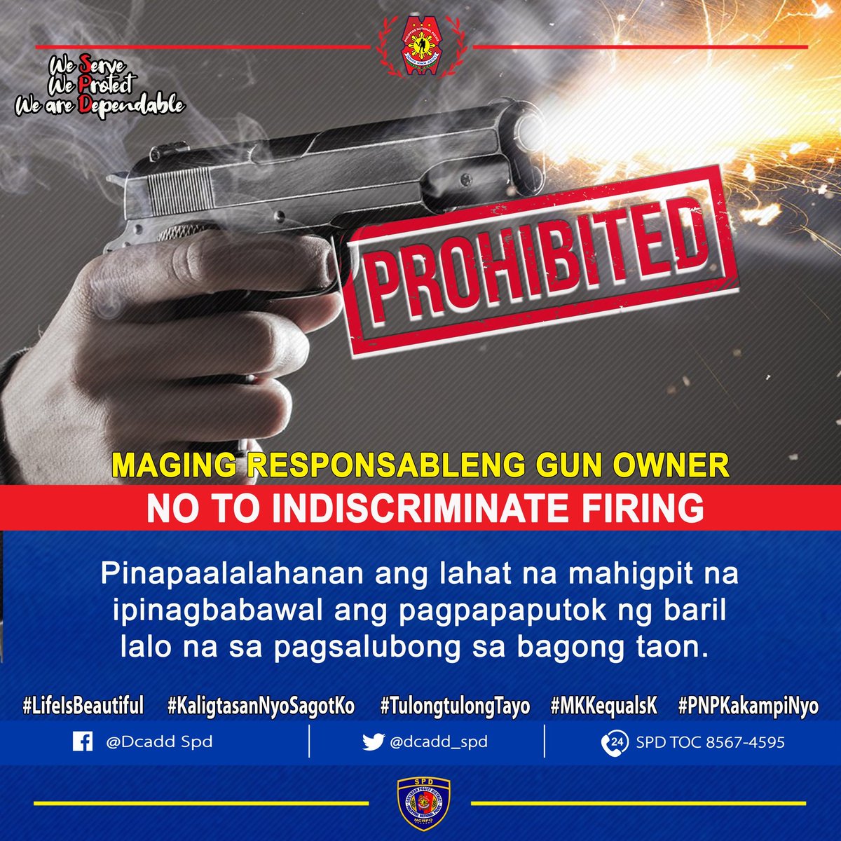 dcadd_spd's tweet image. Ipinapaalala sa lahat na ang indiscriminate firing ay may kaukulang parusa. Tayo ay maging responsableng gun owners. Salubungin natin ang Bagong Taon ng payapa at ligtas.

#LifeisBeautiful
#KaligtasanNyoSagotKo
#TulongTulongTayo
#MKKequalsK
#PNPKakampiNyo