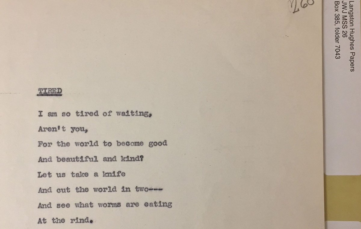 BeineckeLibrary's tweet photo. Tired by Langston Hughes

I am so tired of waiting,
Aren’t you,
For the world to become good
And beautiful and kind?
Let us take a knife
And cut the world in two –
And see what worms are eating
At the rind.

Langston Hughes Papers https://t.co/8PHmLZxa7D https://t.co/B7yczdrKGy