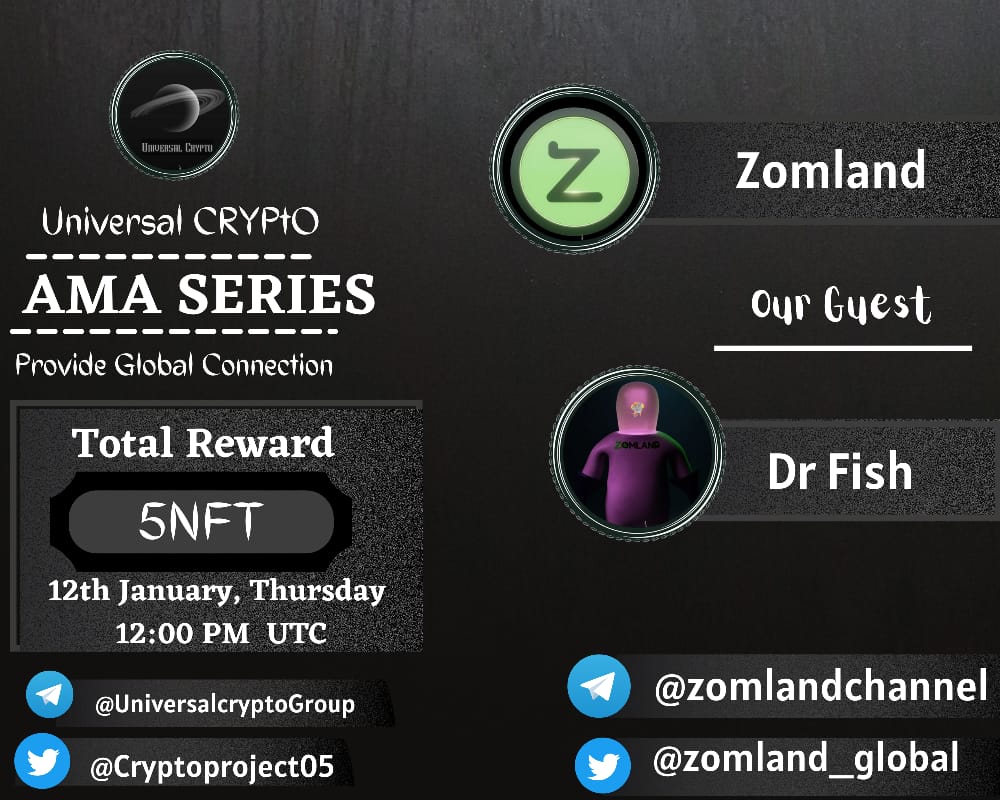 We are pleased to announce our Next  Text  AMA on 12th January 2023  at 12:00 PM UTC
<a href="/Cryptoproject05/">Universal Crypto</a>
X
<a href="/zomland_global/">Zomland</a>
👉Reward: 5NFT

👉For AMA details:

@UniversalcryptoGroup

👉Requirements:
Follow :-
<a href="/zomland_global/">Zomland</a>
×
<a href="/Cryptoproject05/">Universal Crypto</a>