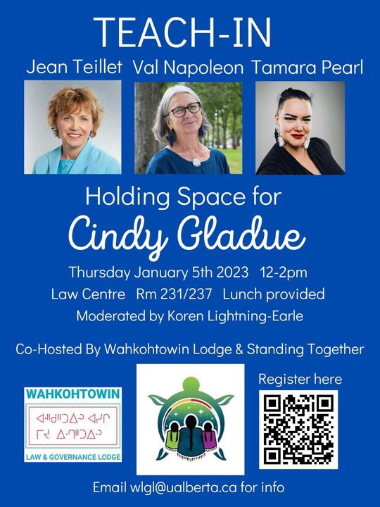 Thurs Jan 5 2023, 12-2 pm: “Teach-In: Holding Space for Cindy Gladue” with <a href="/jeanteillet/">Jean Teillet</a> Val Napoleon <a href="/TamaraPearl5/">Tamara Pearl</a> <a href="/KorenLE/">Koren</a> to honour Cindy Gladue, stand w family. In-person at Law Centre &amp; online. Register by QR code #standingtogether #holdingspaceforcindy #justiceforcindygladue