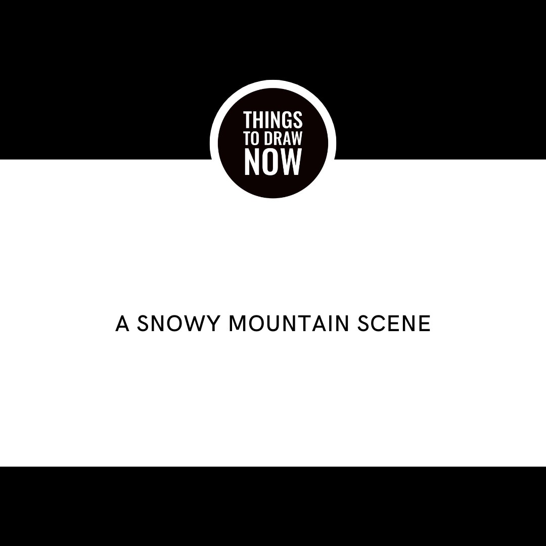 thingstodrawnow's tweet photo. Draw a snowy mountain scene.
________________
✏️ Tag @thingstodrawnow with #thingstodrawnow to get a story feature! https://t.co/y2n4XZ01fY