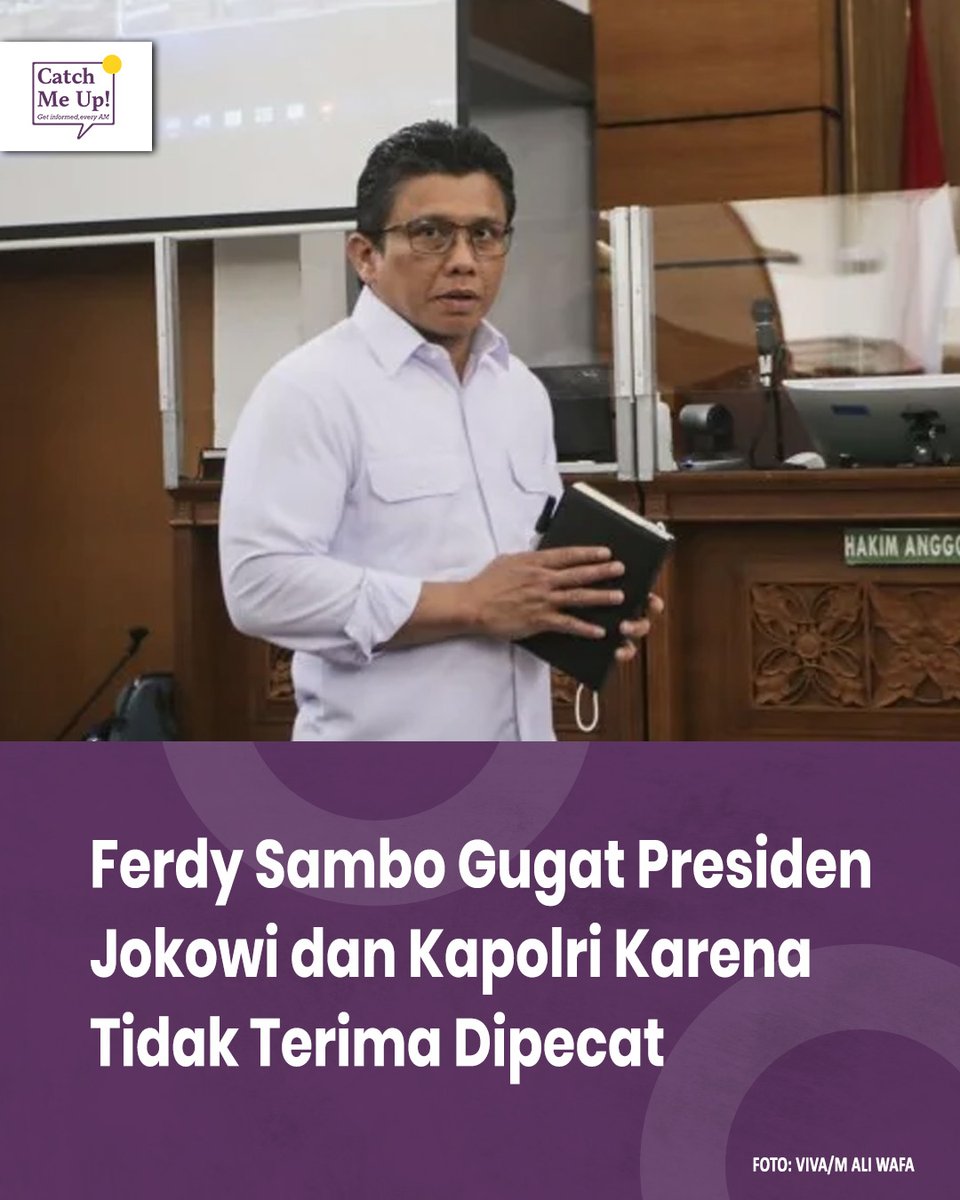 catchmeupco's tweet photo. Ferdy Sambo menggugat Presiden Joko Widodo dan Kapolri Jenderal Listyo Sigit Prabowo ke Pengadilan Tata Usaha Negara (PLTU) Jakarta atas pemecatannya sebagai Kadiv Propam Polri. https://t.co/aCrUe9lpQh