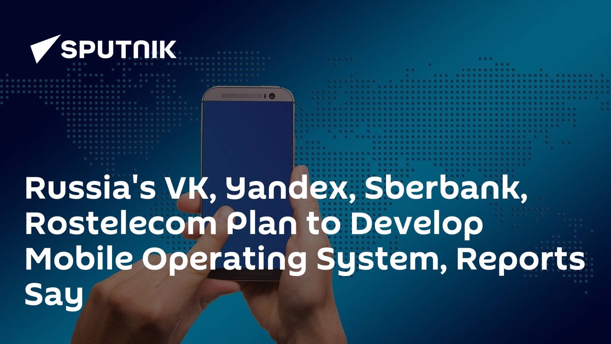 SputnikInt's tweet photo. #Russia's #VK, #Yandex, Sberbank, #Rostelecom Plan to Develop #Mobile Operating System, Reports Say https://t.co/umTDjgCq1o https://t.co/HBXapEwKyG