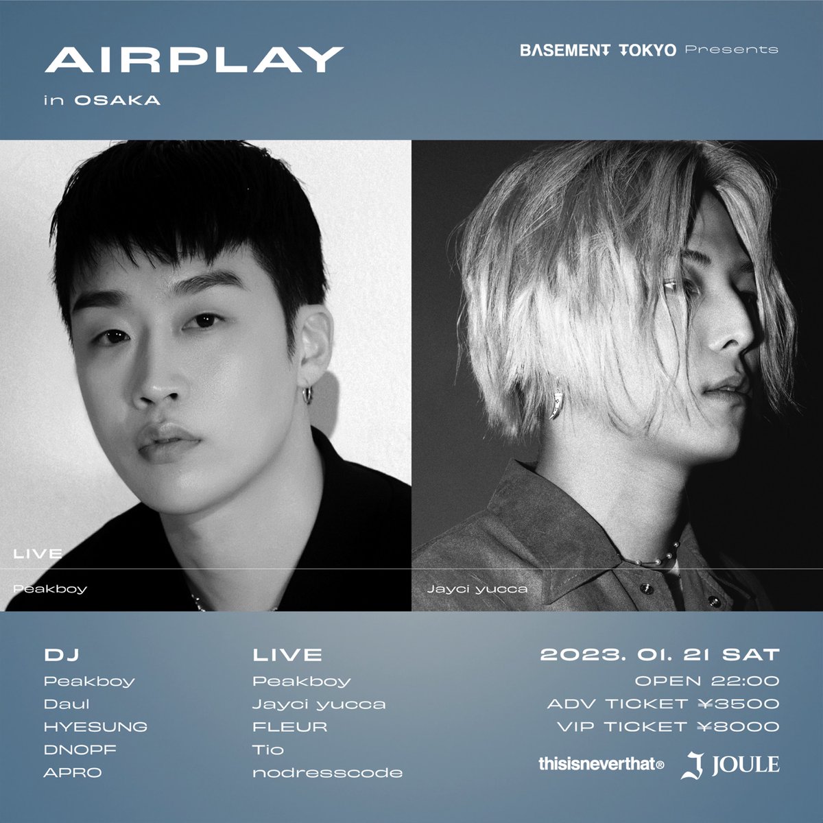 boypeakboy's tweet photo. BASEMENT TOKYO Presents
「AIRPLAY in Osaka」

🗓️ 2023. 1. 21 (SAT)
📍 JOULE @clubjoule
(大阪府大阪市中央区西心斎橋2-11-7)

2023년 1월, 픽보이와 DJ 친구들이 오사카에서 함께 하는 공연 🇯🇵
Jayci Yucca, nodresscode, Tio, FLEUR의 추가 라인업이 공개되었습니다.
많은 기대 부탁드립니다! https://t.co/mDs2XonXwx