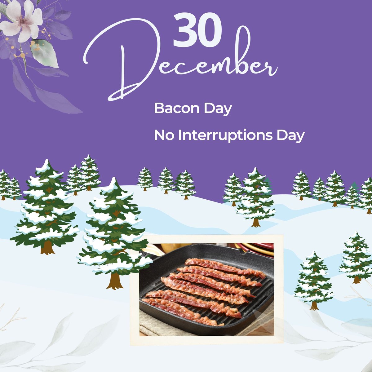HolidaySmart's tweet photo. Its a day to get ready for the new year with no interruptions!
#BaconDay #NoInterruptionsDay

https://t.co/OfFmF2tVVR

Don't miss your favorite holiday and stay up with the daily trends. Celebrate Daily Holidays Everyday! 
#HolidaySmart #December30 https://t.co/In7Ruv0jF2