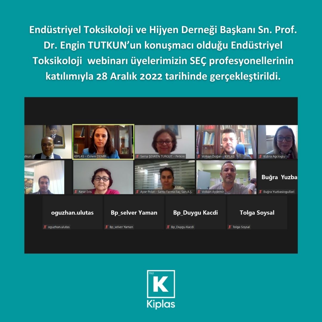 KİPLAS Endüstriyel Toksikoloji Webinarı gerçekleştirildi
KİPLAS tarafından, üye işyerlerinin bilgilendirilmesi kapsamında düzenlenen webinarların sonuncusu 28 Aralık 2022 tarihinde gerçekleştirildi.