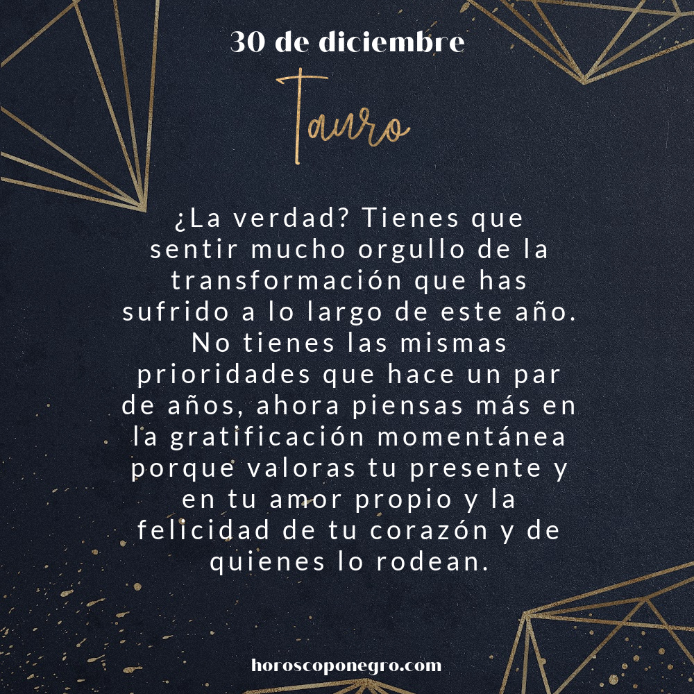 El horóscopo diario del 30 de diciembre para #Tauro ♉🔮 #horoscoponegro #horoscopodiario