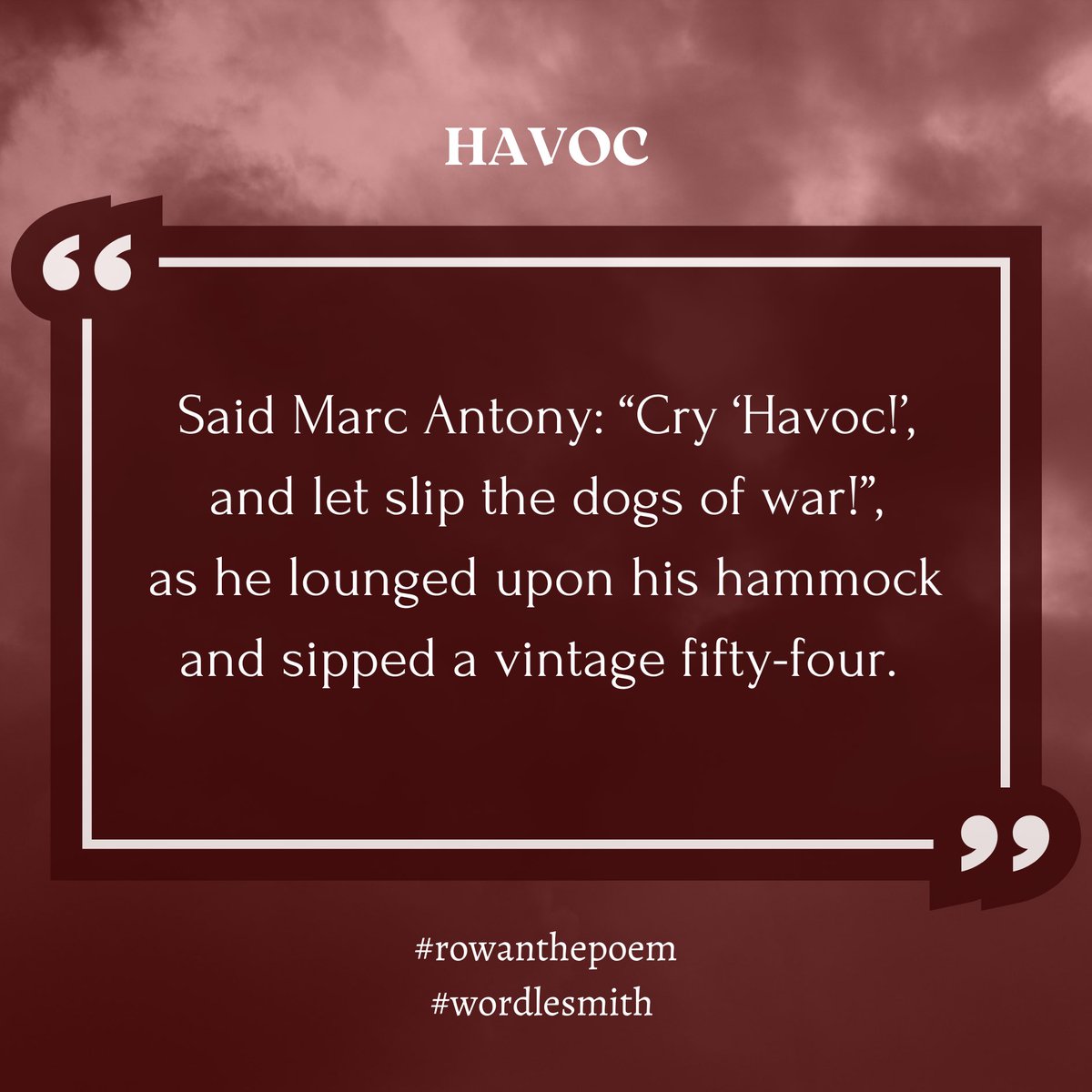 It has just passed midnight in the Minor Outlying Islands, so here is yesterday’s <a href="/nytimes/">The New York Times</a>’ #wordle (through the medium of poetry)

#havoc