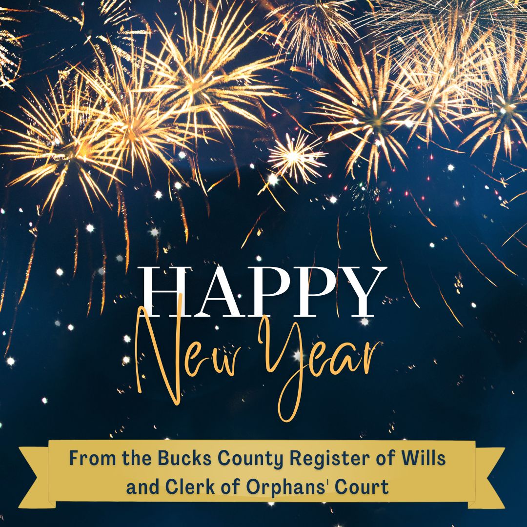 BucksRegister's tweet photo. Happy New Year from the Bucks County Register of Wills and Clerk of Orphans' Court! Our office will be closed Monday, January 2nd and will reopen on Tuesday, January 3rd. https://t.co/OjqffQzBJl