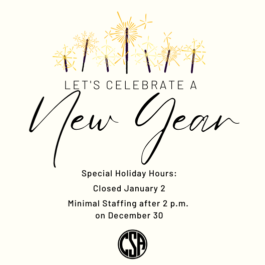 To give our team members extra time with their families, CSA has announced its holiday schedule. As always, we'll have staff on call 24/7 to help in an emergency. Have a wonderful holiday season!