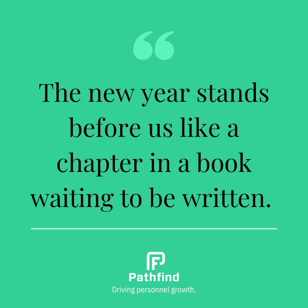PathfindNow's tweet image. This quote really hits home for us.

Here's to a new year full of personal and professional growth.

We cannot wait to see what is in store.