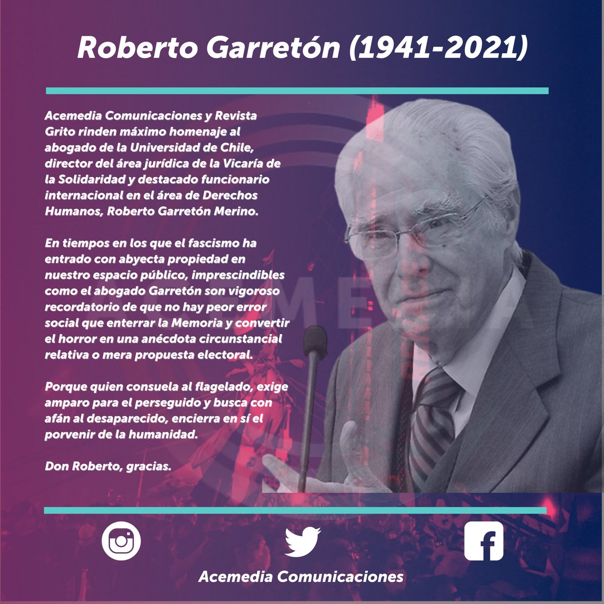 Hace un año, Acemedia entregaba sus más sentidos respetos a la familia de don Roberto Garretón por su fallecimiento. Luego vendría nuestro In Memoriam publicado en Revista Grito: “Era un trabajo para Roberto”. Renovamos nuestro saludo a Magdalena Garretón Soler y a su familia.