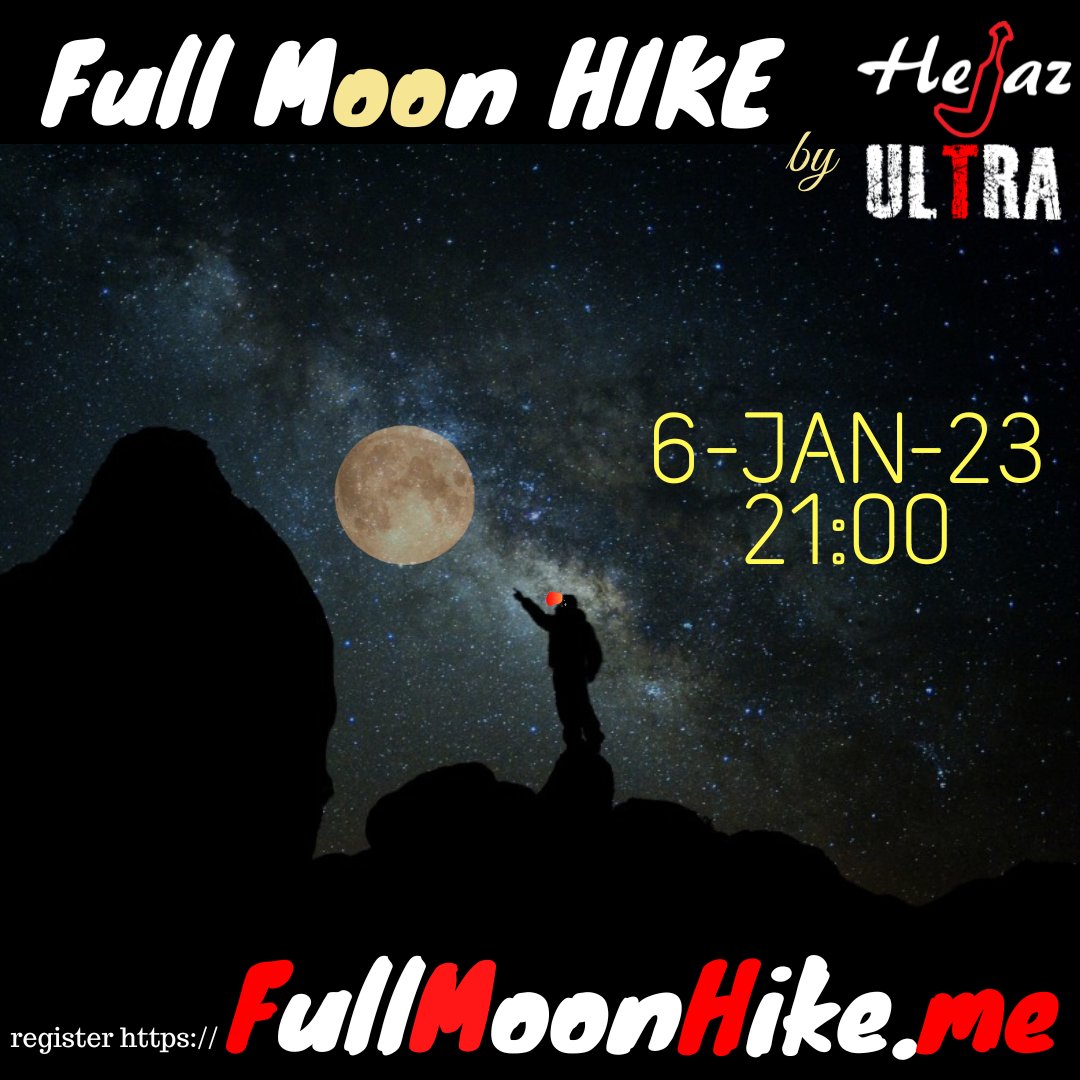 HejazUltra's tweet photo. Full Moon Hike - 6 Jan 2023 - Register @ https://t.co/5POwJXjxkd 
Join our exciting Full Moon Hike: Best way to start the year and stick to your fitness goals!
https://t.co/5POwJXjxkd https://t.co/9MqYmiQfgl