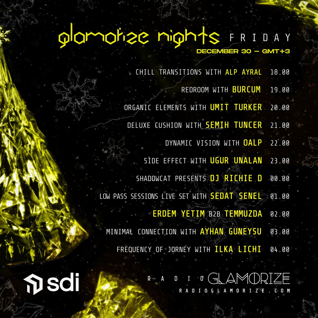 Alp Ayral, Burcum, Umit Turker, Semih Tuncer, OALP, Ugur Unalan, DJ Richie D, Sedat Senel , Erdem Yetim &amp; Temmuzda, Ayhan Guneysu and Ilka Lichi will be the guests of radioglamorize.com with their DJ-Set performances on 2 December at Glamorize Nights.