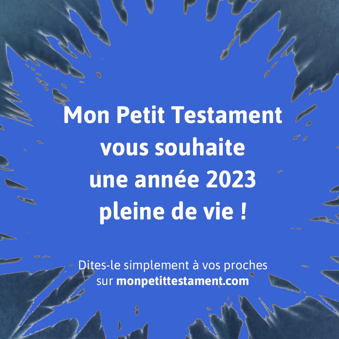 PetitTestament's tweet photo. Mon Petit Testament vous souhaite une année 2023 pleine de vie !
Et aussi pleine de santé, de rires, de fêtes et de câlins.

#vœux2023 
#monpetittestament https://t.co/0wWfvJmVQm