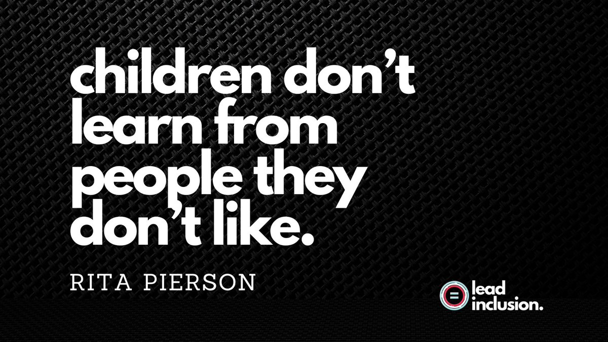 Rita Pierson famously remarked, “children don't learn from people they don't like.” They also don't learn from adults they don’t think like them. How do our words, facial expressions, and body language communicate kindness and caring? #LeadInclusion #EdChat #SEL #Inclusion