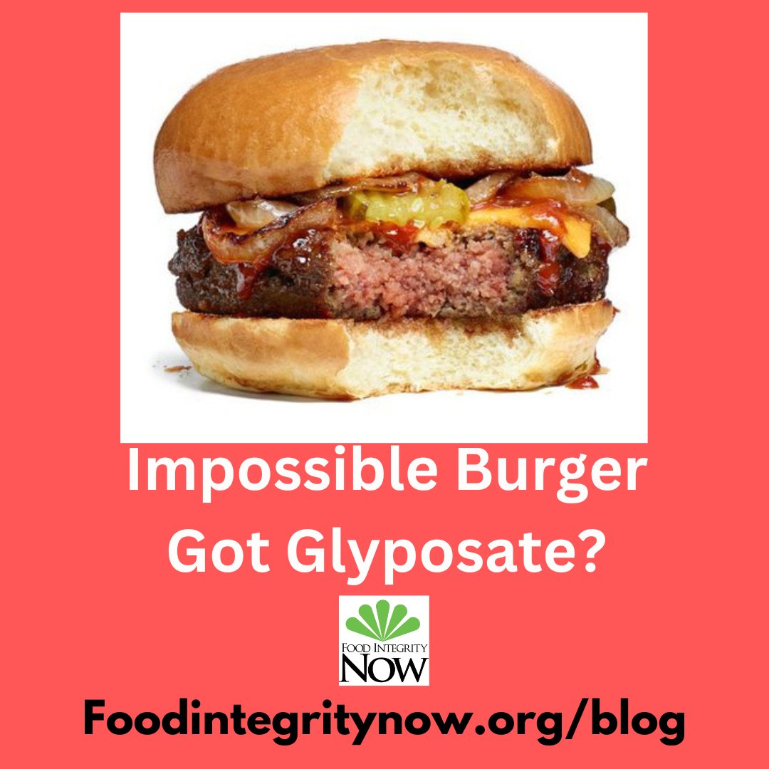 FINtegrity's tweet photo. Impossible Burger: Got Glyphosate? Via @FINtegrity https://t.co/jTnAsgPuUJ  @yesmaam74 @GlyphosateGirl #fakemeat #glyphosate #GMO https://t.co/v5pqaN2nXM