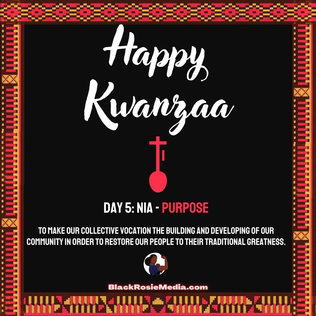 #HappyKwanzaa
Call: Habari Gani? What's the news?
Day 5: Nia - Purpose

To make our collective vocation the building & developing of our community in order to restore our people to their traditional greatness.

Thank you @dawnstaley @LaChinaRobinson @ariivory & @SheaButterFC 💪🏾