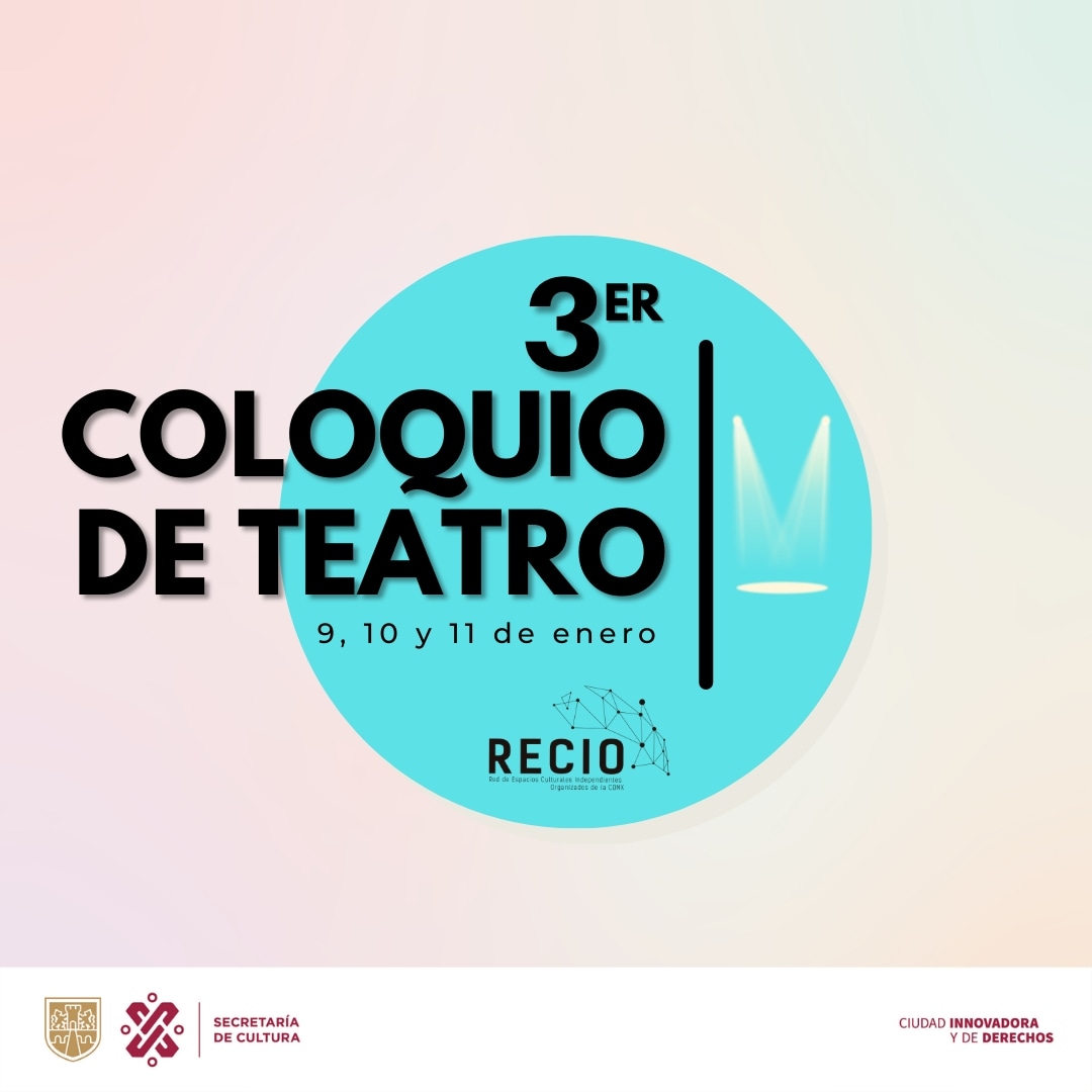 #NosVemosEnEnero 3er Coloquio de Teatro #RECIO 
📆 9, 10 y 11 de enero 
#EntradaGratuita