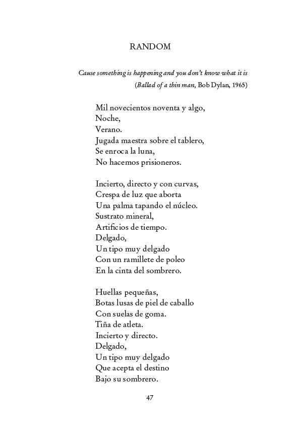 EditoraEx's tweet photo. Una página de la Editora.

"Random", uno de los poemas de "Temperamentos básicos", de Tente Garrido.

"Mil novecientos noventa y algo,
Noche,
Verano.
No hacemos prisioneros."

Novedad en la colección Geografias

@juntaex_cultura
 
#UnapaginadelaEditora https://t.co/1qM2bBxZr5