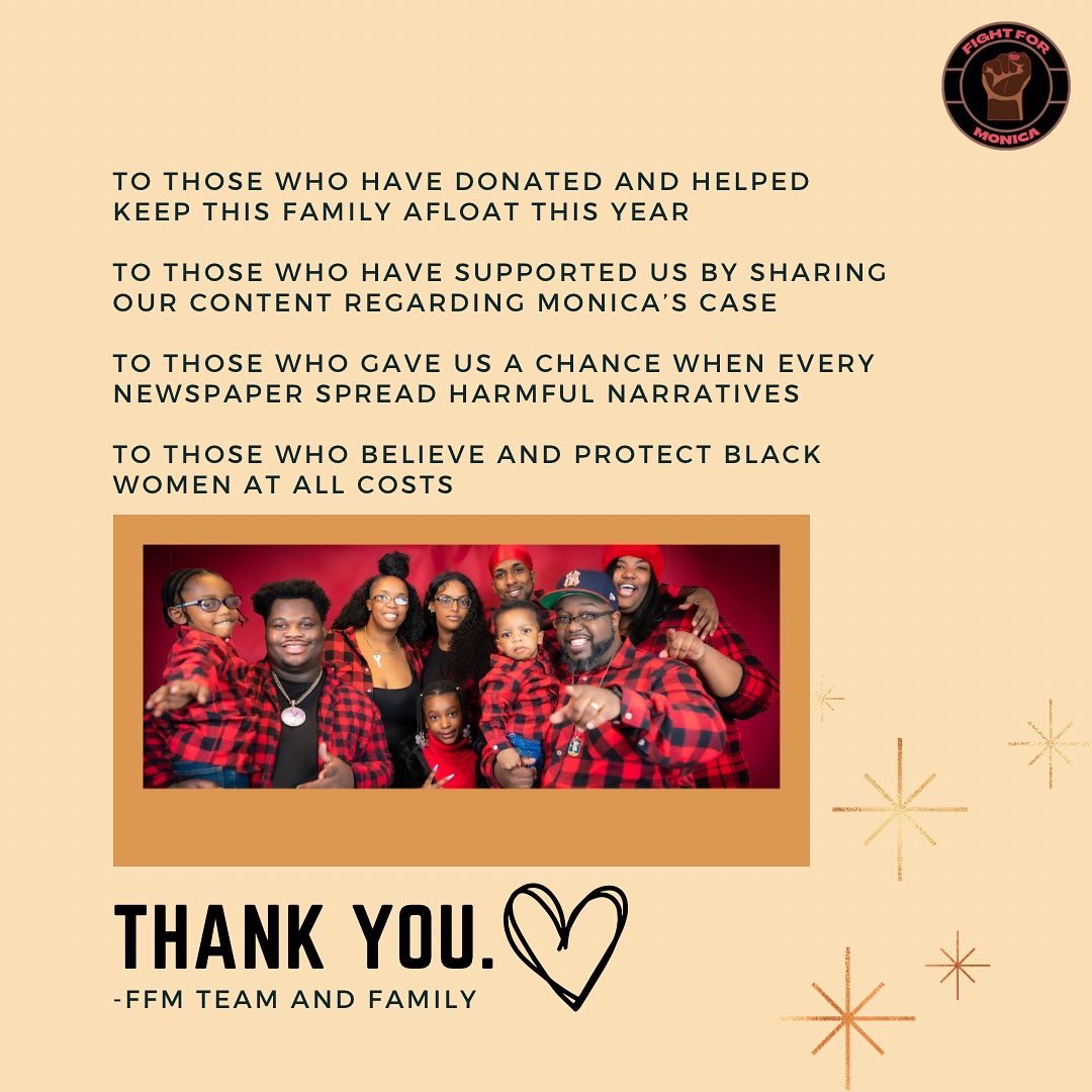 FightForMonica's tweet photo. END YOUR YEAR WITH A DONATION  🎁

The past couple of weeks have confirmed what Malcolm X said: “The most unprotected person in America is the Black woman.” 

For those who have stuck around, who continue to fight for Monica with us, thank you.

#protectblackwomen https://t.co/4wkHxrs2V2