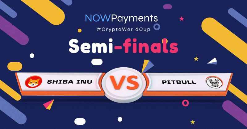 NOWPayments_io's tweet photo. Semi-finals are here!
#CryptoWorldCup 🏆

Vox Populi, Vox Dei. #PITBULLISH  / #SHIBARMY