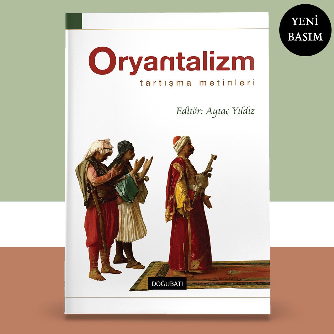 1- Edward Said’in Şarkiyatçılık kitabının yayımlanışının ardından Batı’daki entelektüel çevreler tuhaf bir gürültüyle uyandılar. Yabancısı oldukları bir sesti bu… +