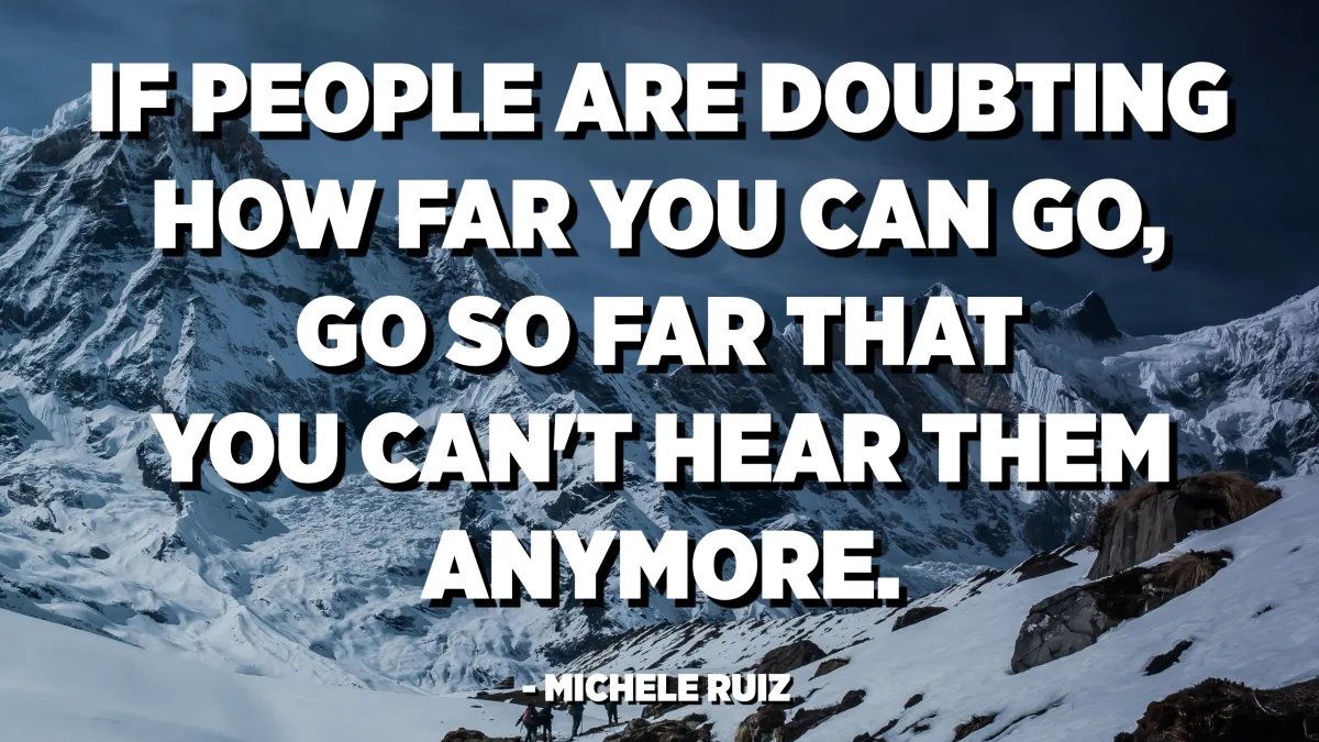 DrTimSearleND's tweet photo. If people are doubting how far you can go, go so far that you can’t hear them anymore. - Michelle Ruiz https://t.co/xyojVAo91H