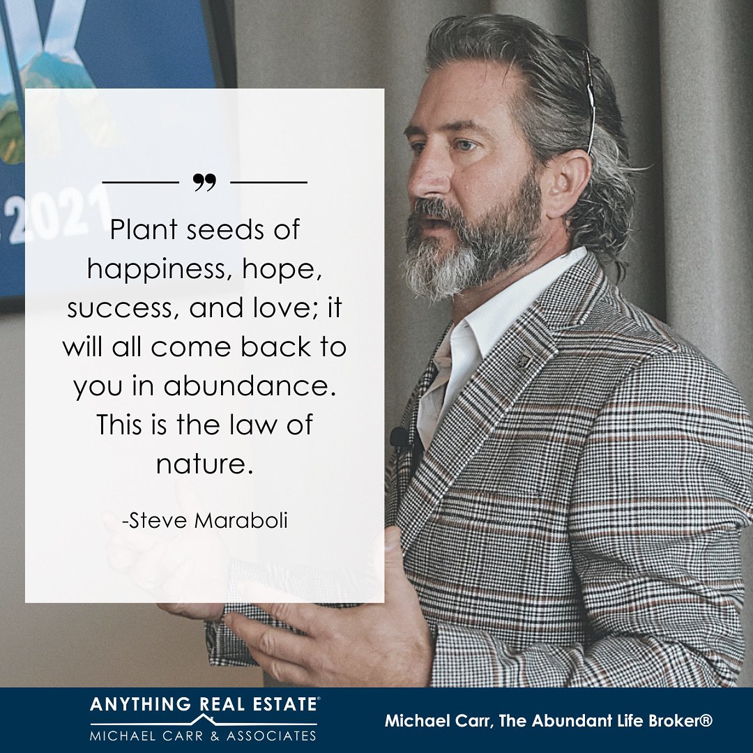 mikecarrinc's tweet photo. Plant seeds of happiness, hope, success, and love; it will all come back to you in abundance. This is the law of nature. (Steve Maraboli)

• Michael Carr, The Abundant Life Broker® • 

#AnythingRealEstate #TheAbundantLifeBroker #Abundance #2023Planning https://t.co/rjZzn99fdb