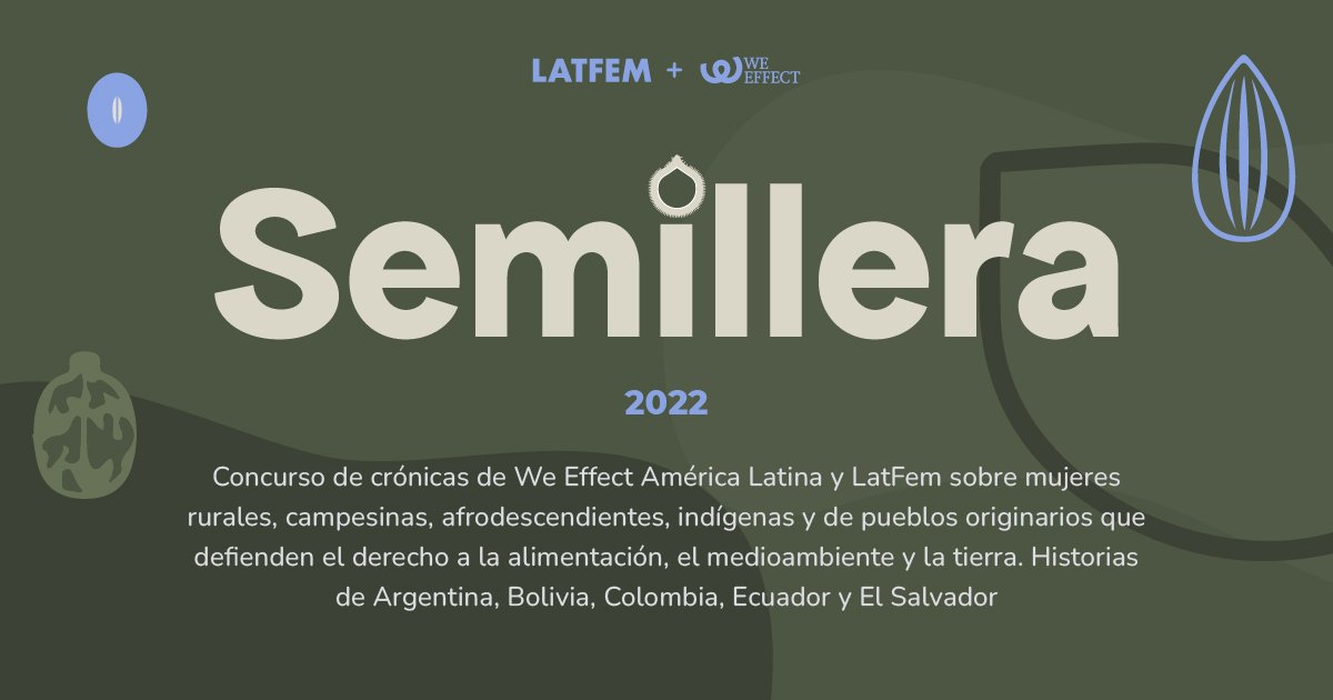 latfemnoticias's tweet photo. #LATFEM 2022 📢En el marco de 🌱#SemilleraLatFem y junto con @weeffect_la lanzamos el 1er Concurso de Crónica latinoamericana y caribeña sobre mujeres indígenas, campesinas y afrodescendientes que defienden el medioambiente, el derecho a la alimentación y la tierra. https://t.co/FzMCANoQWW