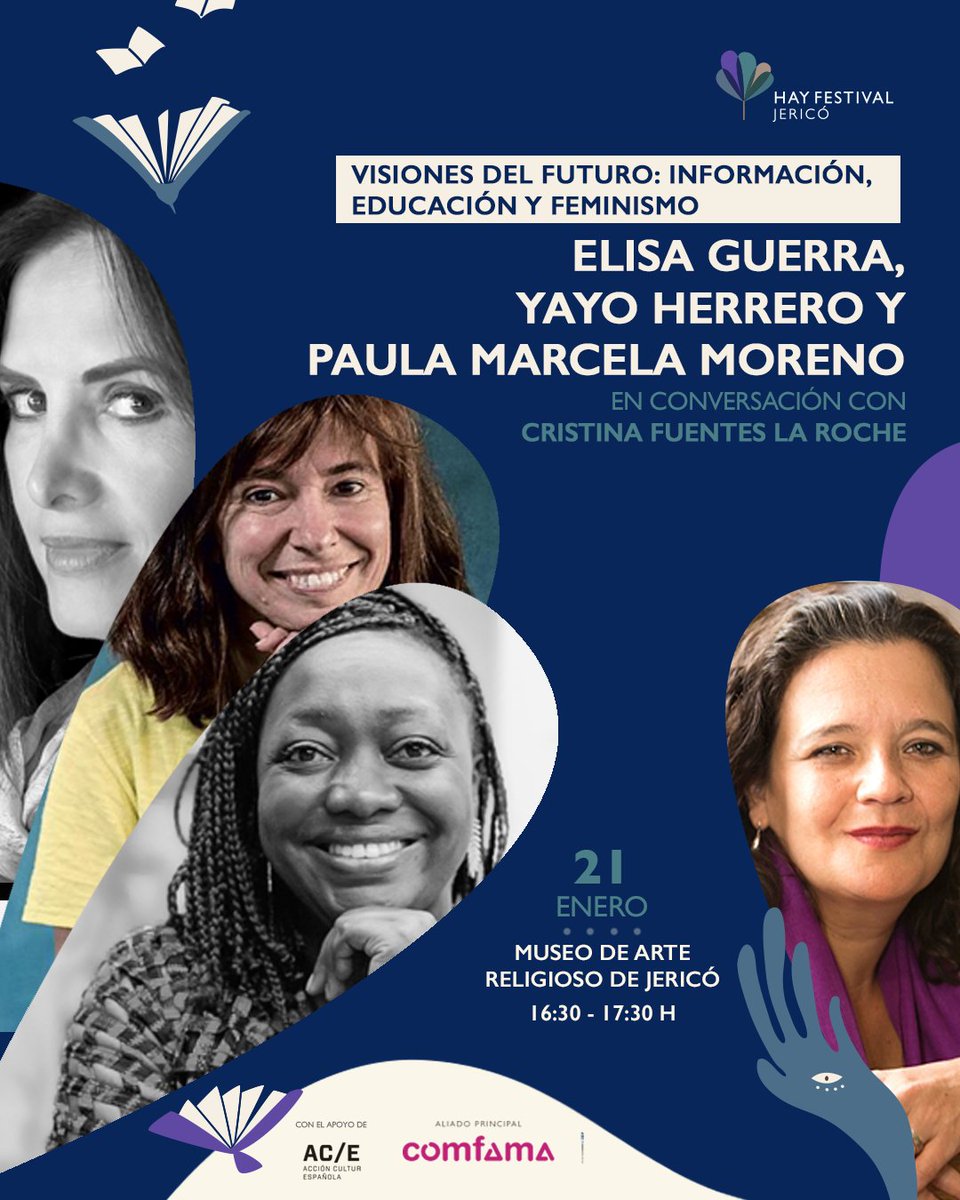 hayfestival_esp's tweet photo. 🌎Sé parte de la conversación Visiones del futuro: Información, educación y feminismo en #HayJericó23. 

@ElisaGuerraCruz, @yayo_herrero y @PaulaMorenoZ con @cfuenteslaroche se reúnen para pensar en propuestas para construir un mundo mejor

🎟️ en: https://t.co/Li4ie18m9Q @Comfama https://t.co/PFWFBCNa1V