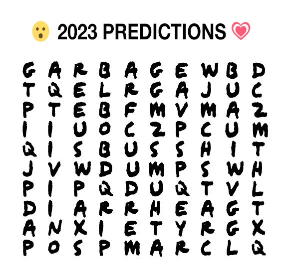 the words you find will predict your 2023!!! how will your year turn out?!