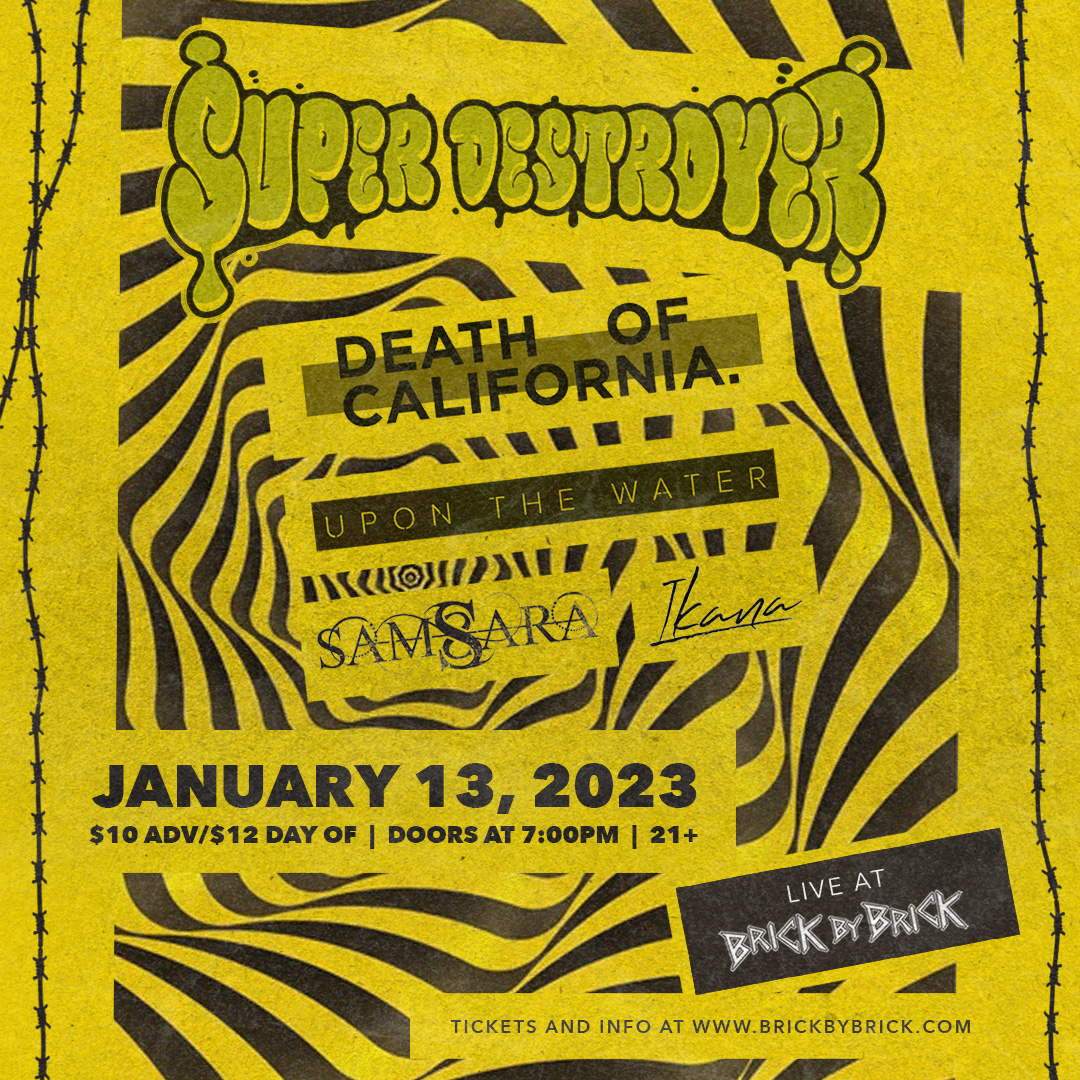 Two weeks out ✌️ Don't miss #SuperDestroyer with #DeathOfCalifornia @uponthewater @wearesamsara and @ikanaband on January 13th! bit.ly/SDBxB23 #LiveAtBxB