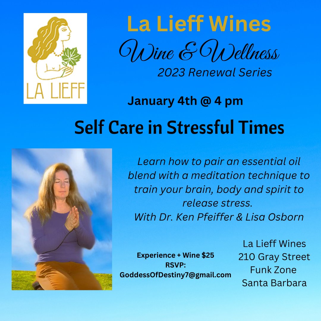 Lisa_FM's tweet photo. Embrace relaxation on 2023. Join us in #santabarbara on Wednesday January 4th for Self Care in Stressful Times with @keagle805 and me at the beautiful new La Lieff Wines tasting room in the #funkzone #NewYearResolutions #healthy2023 #aromathrive #aromatherapy #stress https://t.co/TkX6z0X5vD