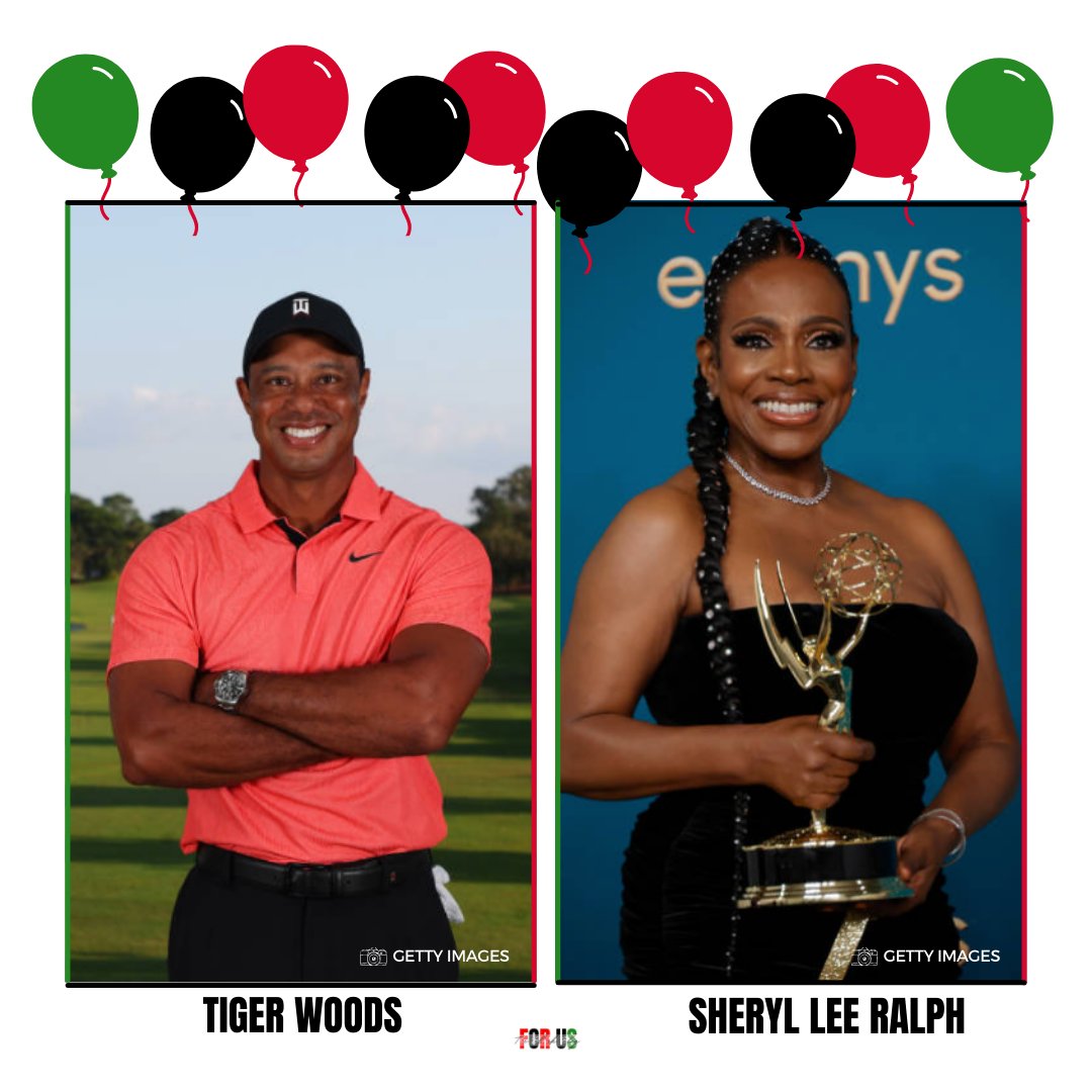 Join us in wishing Tiger Woods and Sheryl Lee Ralph, Happy Birthday 