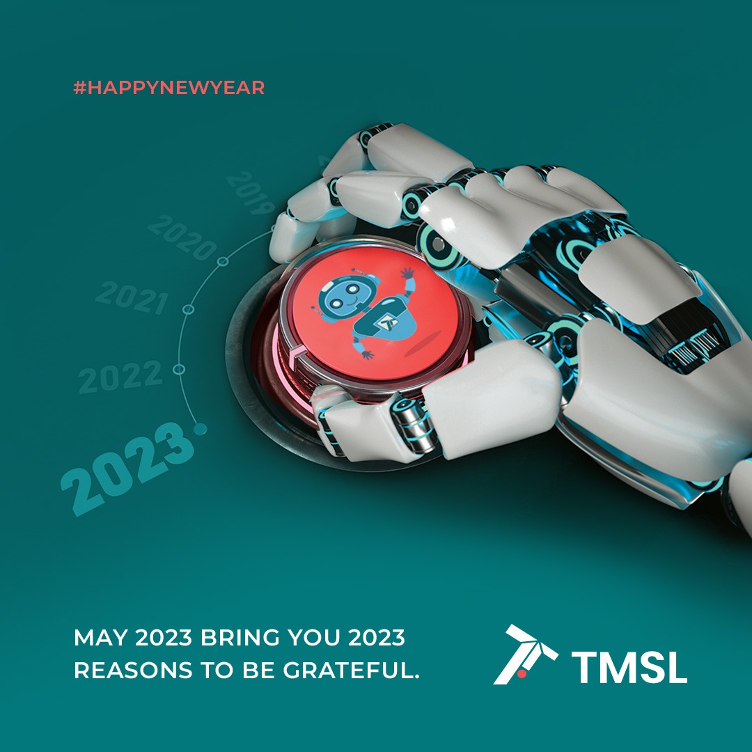 tmslglobal's tweet photo. In 2023, TMSL hopes for even more opportunities to serve our clients dedicatedly and passionately. We hope to bring more technological tools and advancements on the table. We wish the new year also brings an influx of good luck in your life. Happy New Year!

#TMSL #NewYear2023 https://t.co/Ff1W9H44R8
