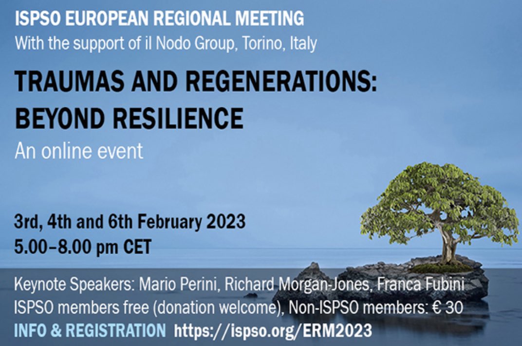 ISPSOonline's tweet photo. ISPSO  EUROPEAN REGIONAL MEETING 2023 :

TRAUMAS AND REGENERATIONS: 
BEYOND RESILIENCE

3rd, 4th and 6th of Feb 2023 5pm-8pm CET (online)
With Mario Perini, Richard Morgan-Jones, Franca Fubini. registration at: https://t.co/TfW2BUaSIb https://t.co/GBsncXAqUc