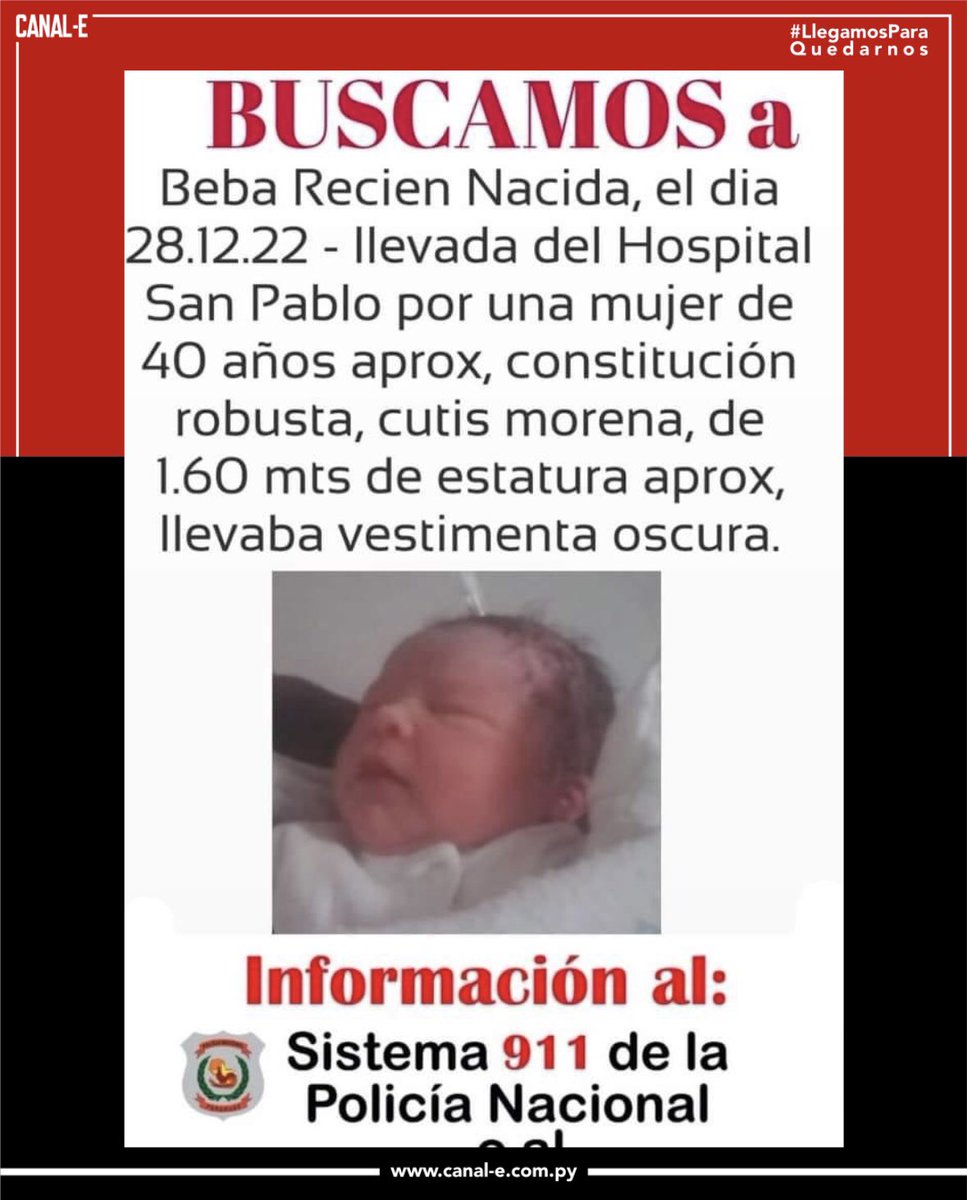 La Policía Nacional inició una búsqueda de un bebé recién nacido que fue robada del Hospital San Pablo de Asunción.

Cualquier info al 911.