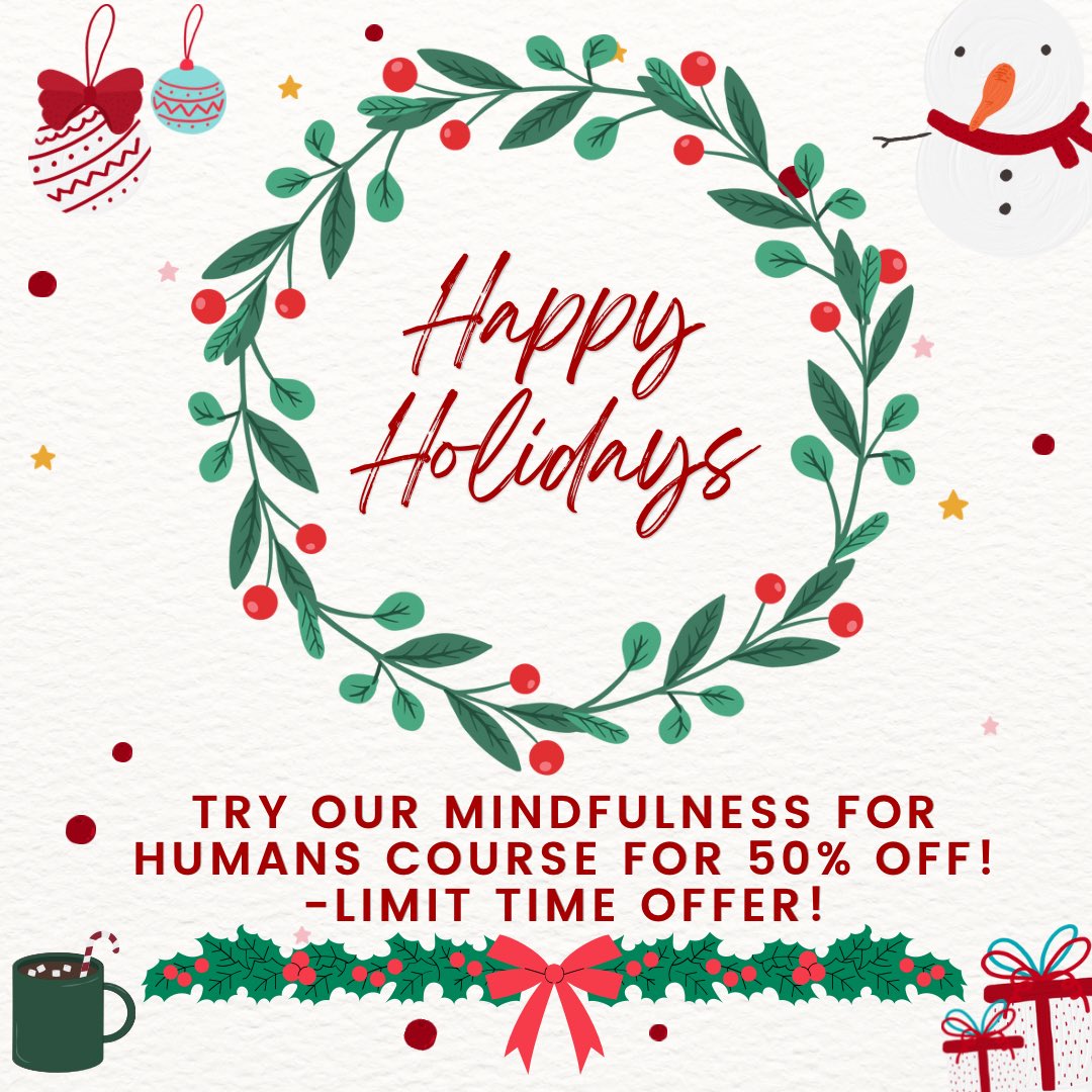 mybestself101's tweet photo. Happy Holidays!

We have a limited time offer! 50% off the Mindfulness for Humans Course!

https://t.co/O1KEtJaTTM https://t.co/89KVrDEWxA