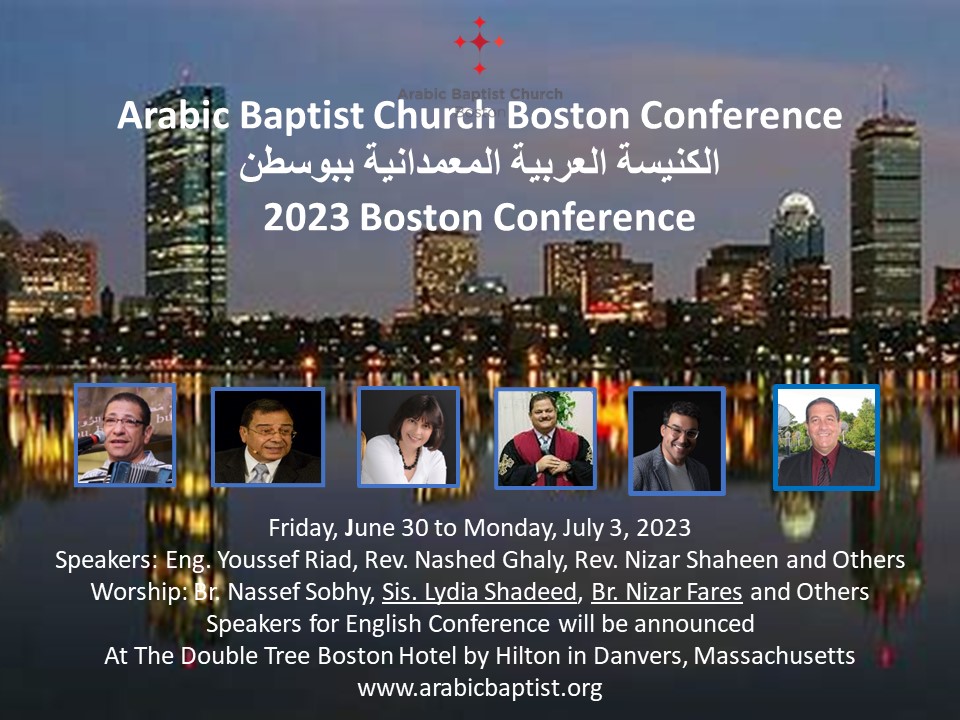 ArabicBaptistMA's tweet photo. We invite all our friends and members to hold the dates for our Annual Boston Conference starting Friday, June 30, 2023, to Monday, July 3, 2023, at the Doubletree Boston Hotel by Hilton in Danvers, Massachusetts. For more information go to our website: https://t.co/6Cocezh80G https://t.co/SHahmHvERC