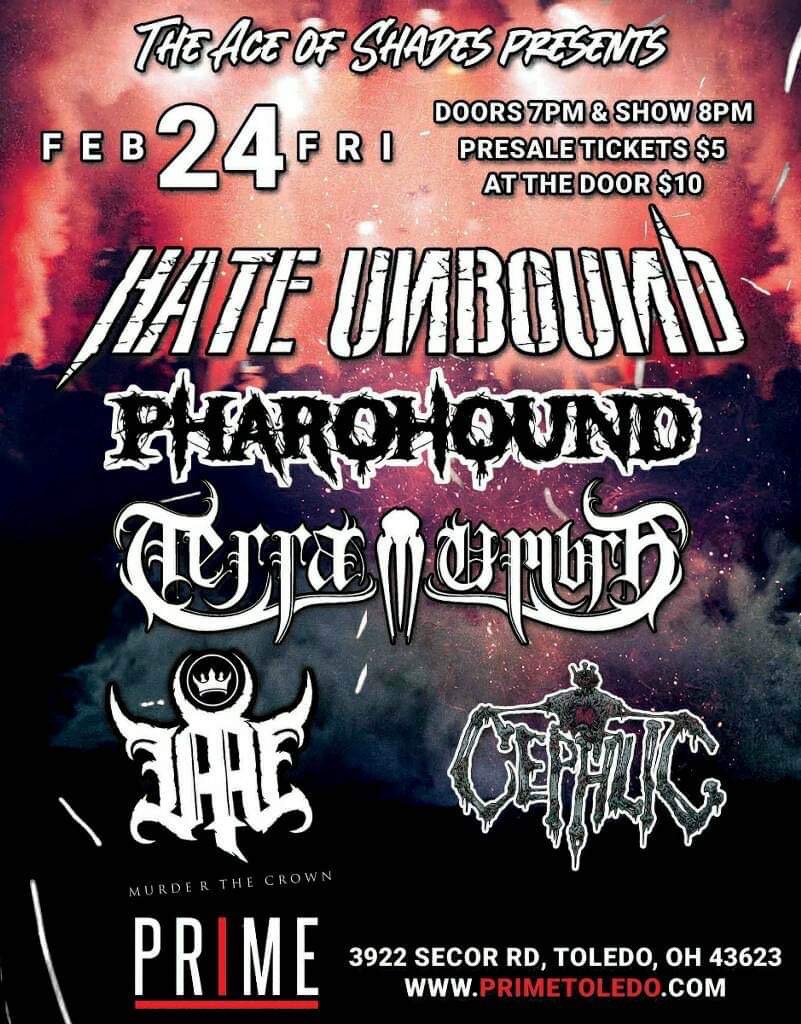 Feb 25 at <a href="/PrimeToledo419/">Prime Nightlife</a> with our buds Pharohound, Murder the Crown, Cephlic and Terra Umbra