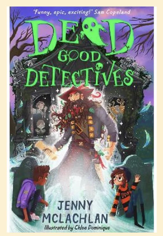 CLFBookAwards's tweet photo. Here’s @JennyMcLachlan1 #DeadGoodDetectives A funny and exciting pirate adventure - published by @HarperCollins #clfbookwards #ChildrensBooks https://t.co/YJdt4SPfNo