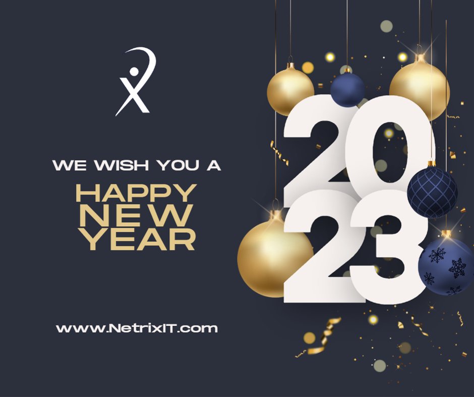 Happy New Year from all of us at Netrix IT! 
#nye #happynewyear #hello2023 #bye2022 #freshstart #CyberSafe