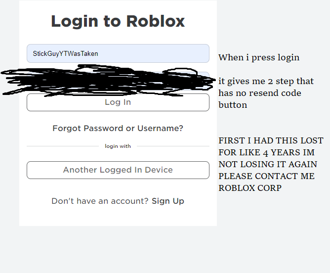 StickGuy19's tweet photo. I losted my Roblox account for 2 days now.
PLEASE SOMEBODY AT @InsideRoblox 
TEXT ME!!!
#2Step #Roblox #Losted #Cantlogin
#Help 

@SharkBloxYT @KonekoKittenYT @AlbertsStuff SOMEBODY HELP!! https://t.co/l92eTu9rDw