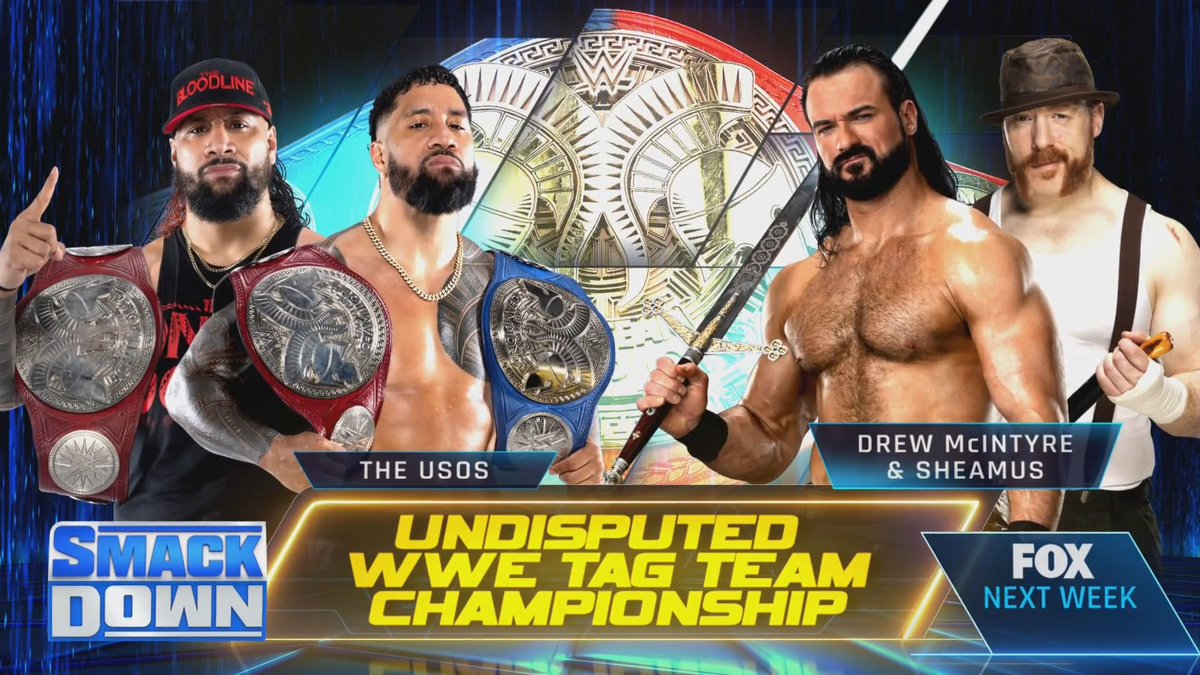 NEXT WEEK on #SmackDown:

The longest reigning tag team champions in <a href="/WWE/">WWE</a> history, The <a href="/WWEUsos/">The Usos</a>, put their Undisputed Tag Team Titles on the line against <a href="/DMcIntyreWWE/">Drew</a> &amp; <a href="/WWESheamus/">Sheamus</a> on the first #SmackDown of 2023.

#SSWWE
