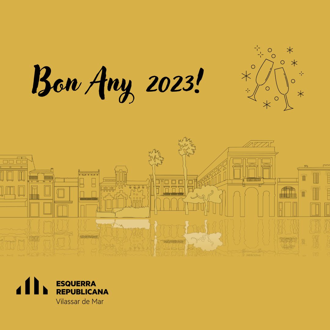 La Secció Local d'Esquerra us desitja un pròsper any 2023. 
#BonAny2023 #VilassardeMar