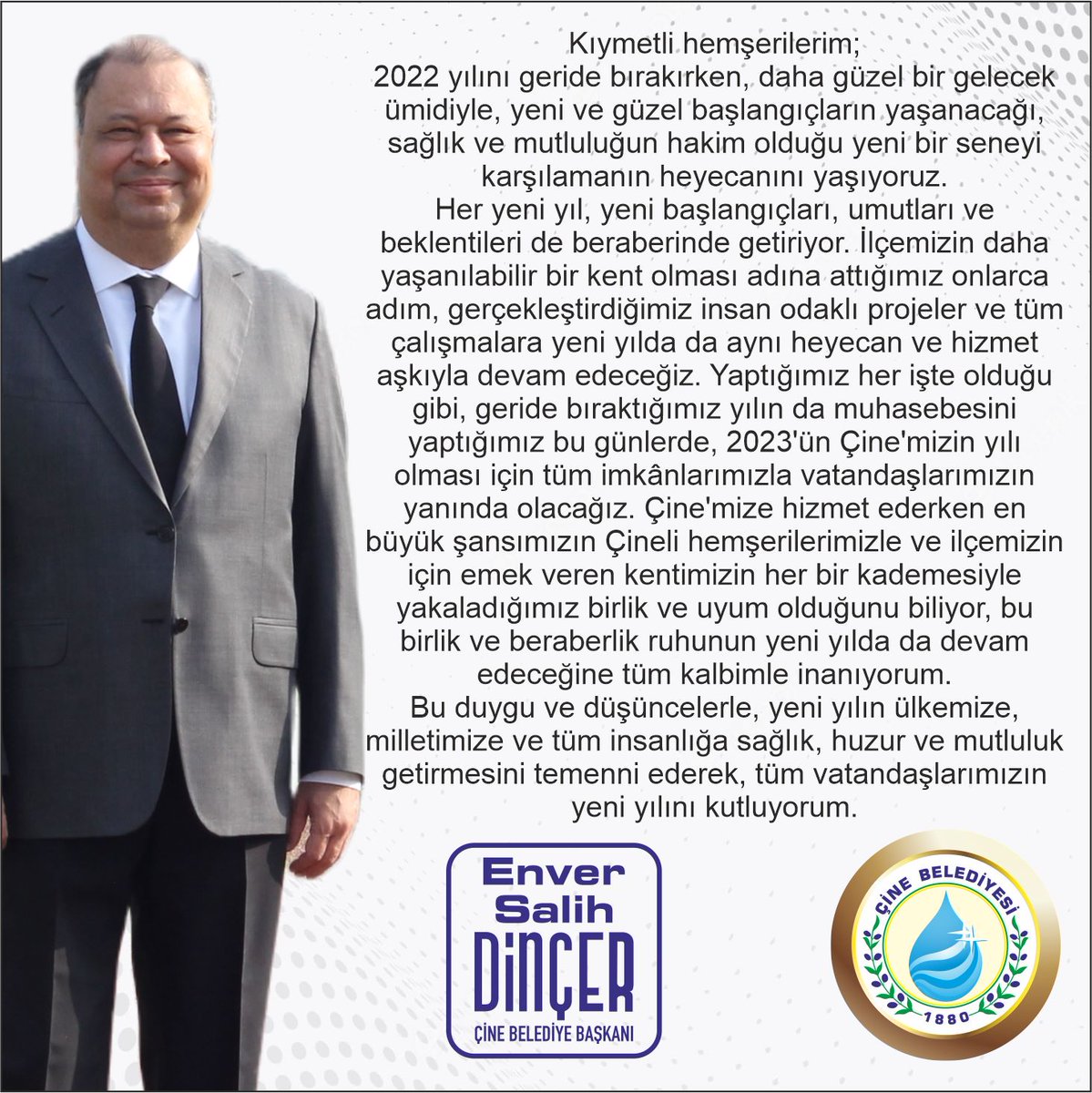 BelediyeCine's tweet image. Başkanımız Enver Salih Dinçer'in yeni yıl mesajı. 

Yeni yılınız kutlu olsun.