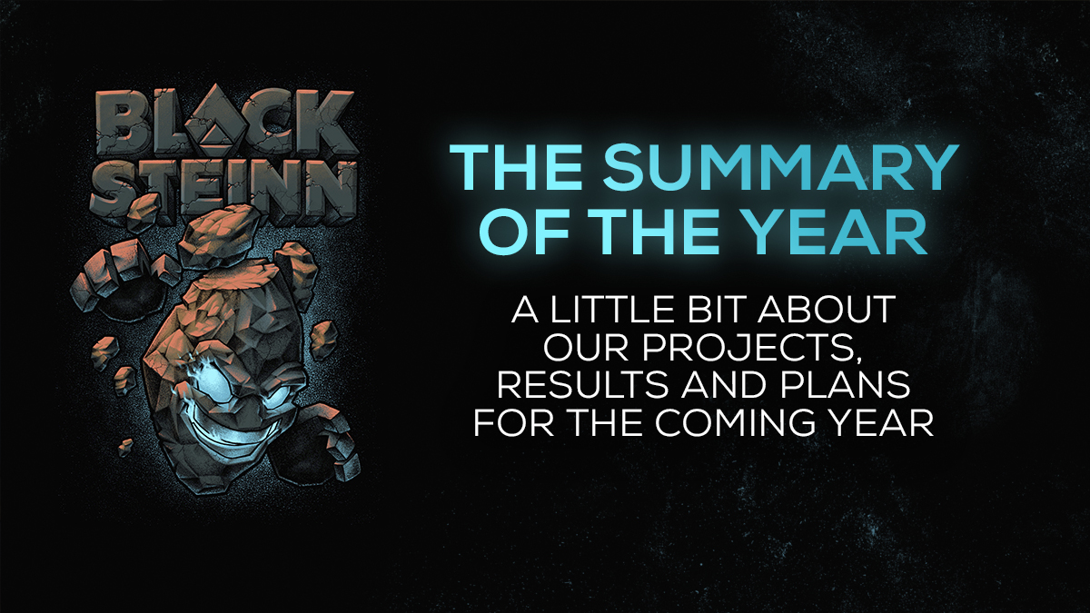 A brief summary of the year at Blacksteinn
▪️ Blacksteinn artists participated in the development of 28 projects
▪️ The studio's staff increased by 15 %
▪️ Our social networking community increased from 6 to 13 thousand people!

More to come! #HappyNewYear!

#gamedev #3D #gaming