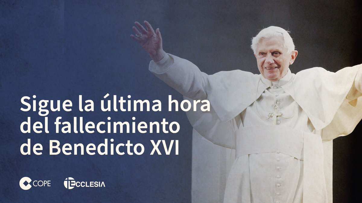 COPE's tweet photo. 🔴 Muere Benedicto XVI, el Papa teólogo que abrió la Iglesia al siglo XXI 

➡️ El Papa emérito ha fallecido este 31 de diciembre a las 9:34 en la residencia Mater Eclesiae, monasterio de la Ciudad del Vaticano donde residía tras su renuncia en 2013

 👉 https://t.co/fUMF0ZOJQk https://t.co/3M281IPk5j