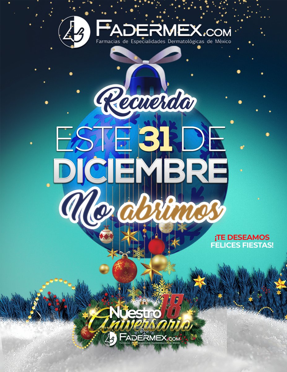 Fadermex's tweet photo. Recuerda, este #31dediciembre #NoAbrimos, anticipa tus compras. ¡Te deseamos un muy #FELIZAÑO2023 en compañía de tus seres queridos! https://t.co/VsBARhP0sn